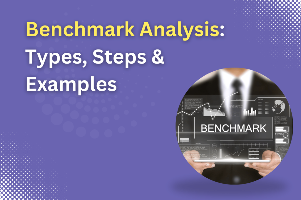 Benchmark Analysis Types, Steps & Examples