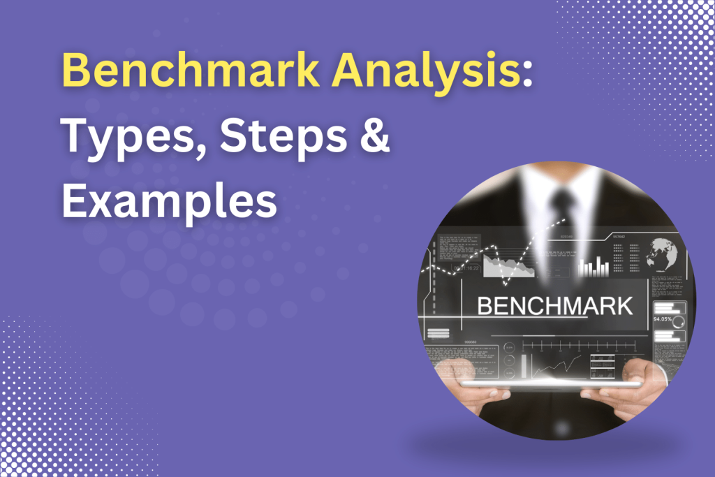 Benchmark Analysis: Types, Steps & 3 Examples